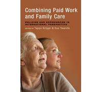 Teppo Kröger Combining Paid Work and Family Care (Tascabile)