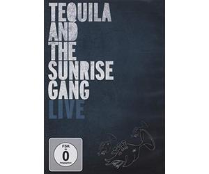 Tequila And The Sunrise Gang - Live