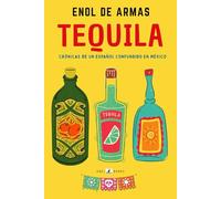 TEQUILA: Crónicas de un español confundido en méxico