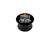 Tequila is Now in Charge Good Luck and God Bless America USA PopSockets PopGrip Adesivo