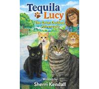 Tequila & Lucy: The Great Outdoor Adventure