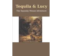 Tequila & Lucy: The Squeaky Mouse Adventure