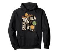 Tequila Made Me Do It Felpa con Cappuccio