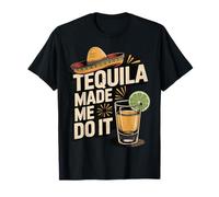 Tequila Made Me Do It Maglietta