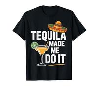Tequila Made Me Do It Maglietta