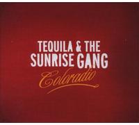 Tequila & the Sunrise Gang - Coloradio