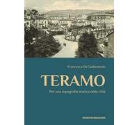 Teramo. Per una topografia storica della città