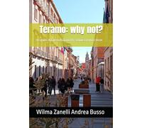 Teramo: why not?: Le guide di Gusto Italiano/ Італійський смак