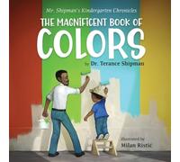 Terance Shipman Mr. Shipman's Kindergarten Chronicles The Magnificen (Tascabile)