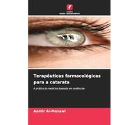 Terapêuticas farmacológicas para a catarata: A prática da medicina baseada em evidências
