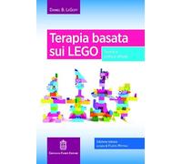 Terapia basata sui LEGO. Teoria e pratica attuali