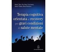Terapia cognitiva orientata al recovery per gravi condizioni di salute mentale