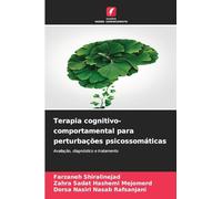 Terapia cognitivo-comportamental para perturbações psicossomáticas: Avaliação, diagnóstico e tratamento