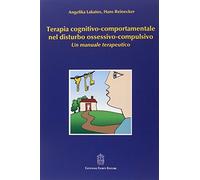 Terapia Cognitivo-Comportamentale Nel Disturbo Ossessivo-Compulsivo. Un Manuale