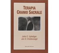 Terapia cranio sacrale - Upledger John E., Vredevoogd Jon D.