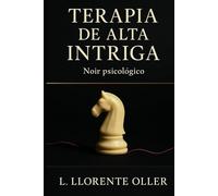 Terapia de Alta Intriga: El Arte de Desnudar Almas