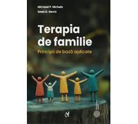 Terapia de familie. Principii de baza aplicate - Michael P. Nichols, Sean D. Davis, Editie in limba romana