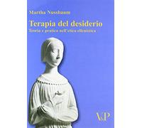 Terapia del desiderio. Teoria e pratica nell'etica ellenistica
