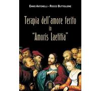 Terapia dell'amore ferito in «Amoris laetitia» – Ares RC