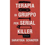 Terapia di gruppo per serial killer [Paperback] [Jun 03, 2025] Schaefer, Saratog
