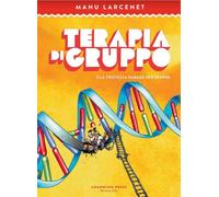TERAPIA DI GRUPPO VOL.3 - LA TRISTEZZA DURERA' PER SEMPRE