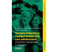 Terapia dialettico-comportamentale con adolescenti. Contesto, trattamenti ...