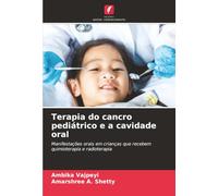 Terapia do cancro pediátrico e a cavidade oral: Manifestações orais em crianças que recebem quimioterapia e radioterapia