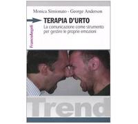 Terapia d'urto. La comunicazione come strumento per gestire le proprie emozioni