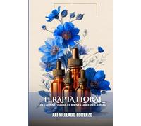 Terapia Floral: Un Camino Hacia el Bienestar Emocional