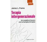 Terapia intergenerazionale. Un modello di lavoro con la famiglia d'origine