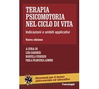 Terapia psicomotoria nel ciclo di vita. Indicazioni e ambiti applicativi -...