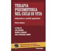 Terapia psicomotoria nel ciclo di vita. Indicazioni e ambiti applicativi