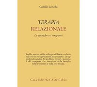 Terapia relazionale. Le tecniche e i terapeuti