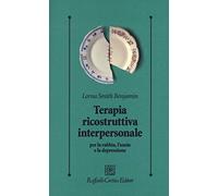 Terapia ricostruttiva interpersonale per la rabbia, l’ansia e la depressione