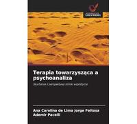 Terapia towarzysz¿ca a psychoanaliza: S¿uchanie z perspektywy kliniki wspó¿¿ycia
