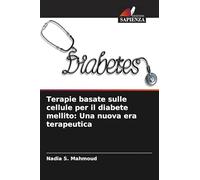 Terapie basate sulle cellule per il diabete mellito: Una nuova era terapeutica