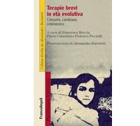 Terapie brevi in età evolutiva. Crescere, cambiare, intervenire