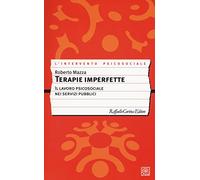 Terapie imperfette. Il lavoro psicosociale nei servizi pubblici