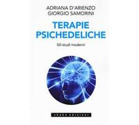 Terapie psichedeliche. Vol. 2: studi moderni, Gli.