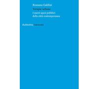 Terapie urbane. I nuovi spazi pubblici della città contemporanea