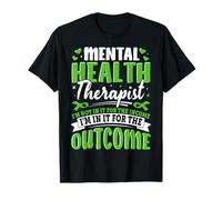 Terapista della Salute mentale Non Ci Sono per Il Reddito in Cui Mi Trovo Maglietta