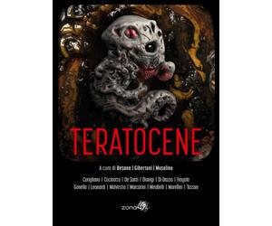 Teratocene - Besana L. (cur.); Gibertoni A. (cur.); Musolino L. (cur.)