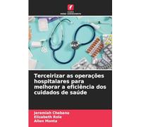 Terceirizar as operações hospitalares para melhorar a eficiência dos cuidados de saúde