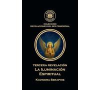 TERCERA REVELACIÓN: Iluminación Espiritual: 3