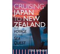 Tere Batham Cruising Japan to New Zealand (Copertina rigida)