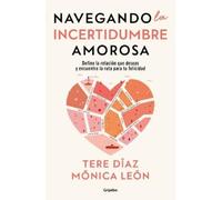 Tere Díaz Monic Navegando la Incertidumbre amorosa / Navigating Roma (Tascabile)
