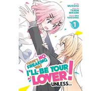 Teren Mikami There's No Freaking Way I'll be Your Lover Unless... ( (Tascabile)