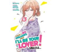 Teren Mikami There's No Freaking Way I'll be Your Lover Unless... ( (Tascabile)