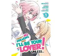 Teren Mikami There's No Freaking Way I'll be Your Lover Unless... ( (Tascabile)