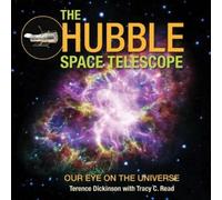 Terence Dickinson Tracy Read The Hubble Space Telescope (Tascabile)